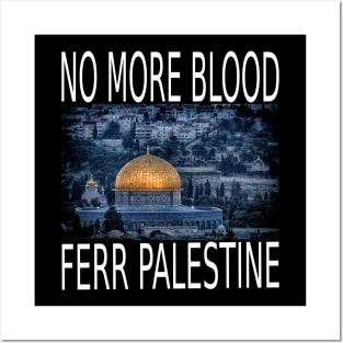 No More Blood Free Palestine Posters and Art